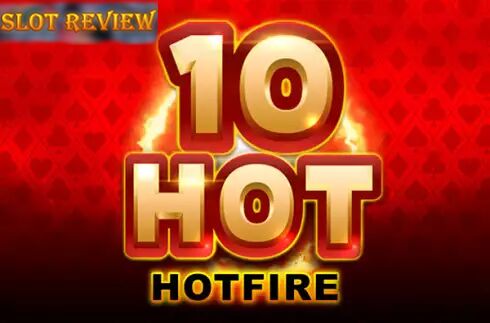 10 Hot HOTFIRE